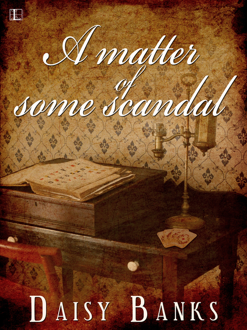 Title details for A Matter of Some Scandal by Daisy Banks - Available